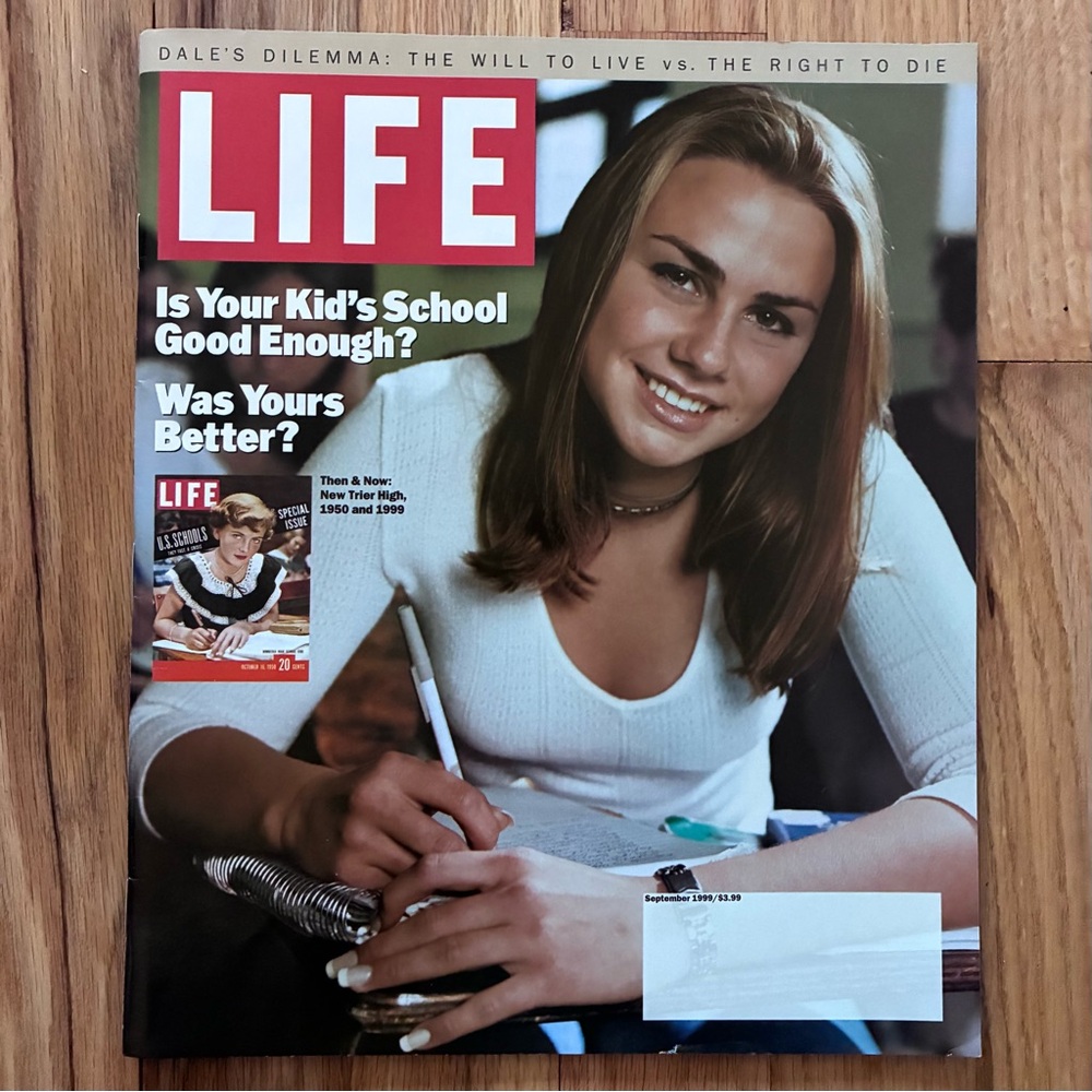 Life Magazine, September, 1999 Schools Issue
Is Your Kid's School Good Enough?